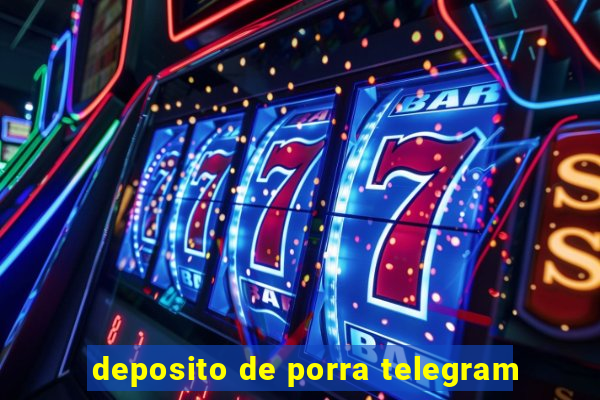 deposito de porra telegram